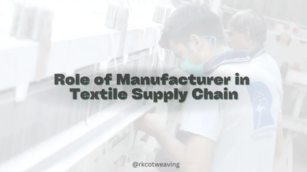 Role of Manufacturer in Textile Supply Chain