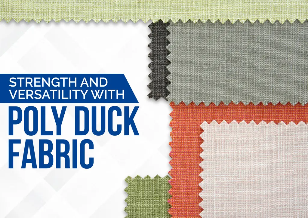 Understanding Poly Duck Fabric: Properties, Applications, and Advantages