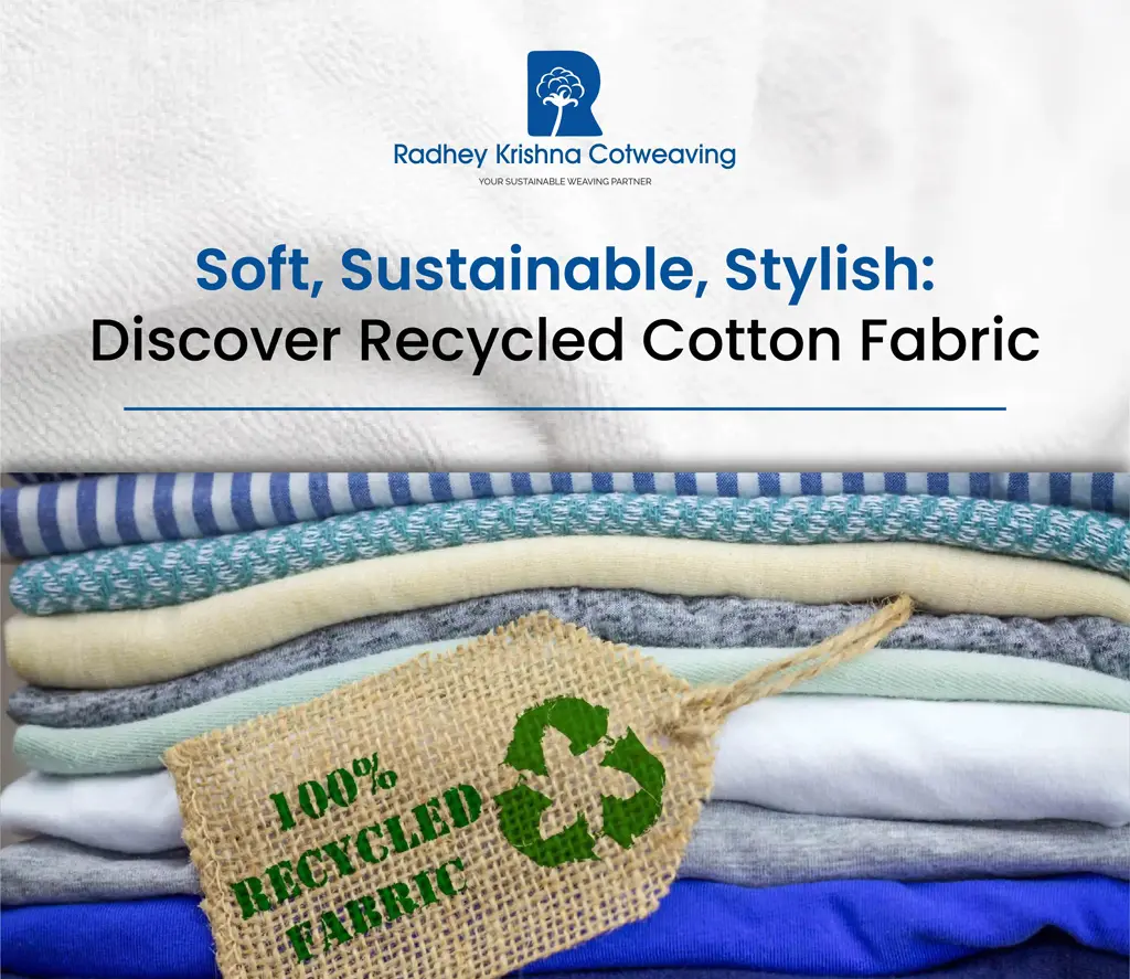 Recycled Cotton Fabric Manufacturers in India: Pioneering a Sustainable Textile Industry