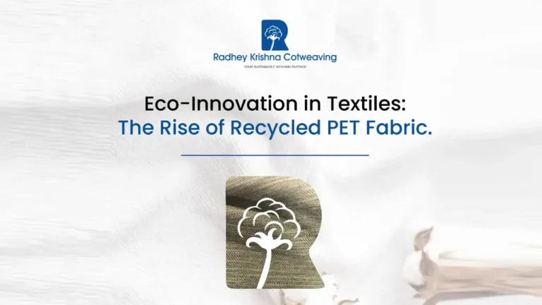 Eco-Innovation in Textiles: The Rise of Recycled PET Fabric