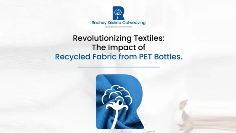 Revolutionizing Textiles: The Impact of Recycled Fabric from PET Bottles