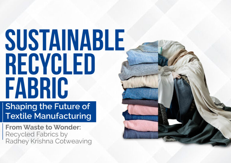 Sustainable Recycled Fabric: A Step Toward Eco-friendly Textile Manufacturing