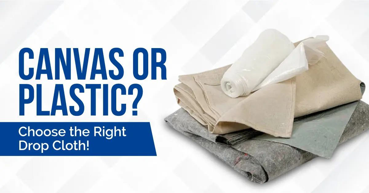 canvas vs Plastic Drop Cloth